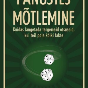 Panustes mõtlemine. Annie Duke