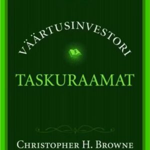 Väärtusinvestori taskuraamat. Christopher H. Browne